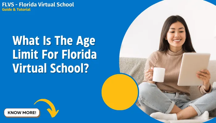 What Is The Age Limit For Florida Virtual School